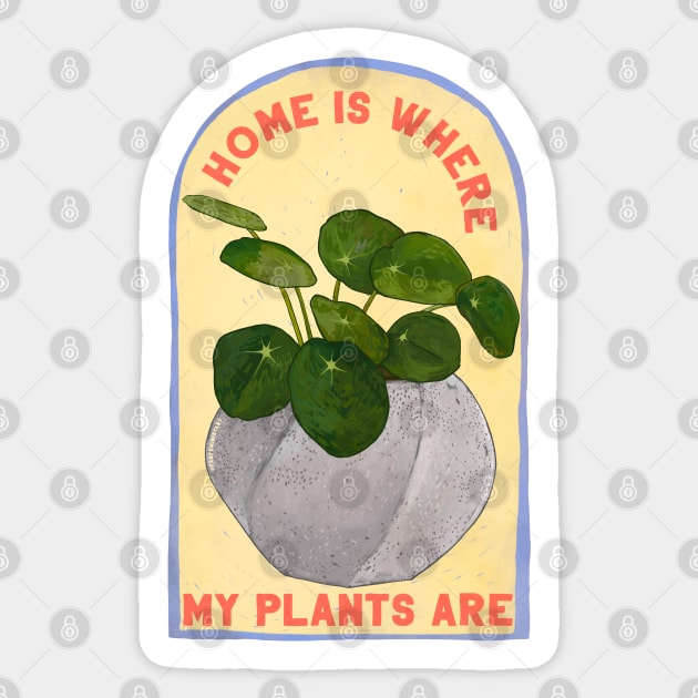 Home Is Where My Plants Are Sticker by FabulouslyFeminist